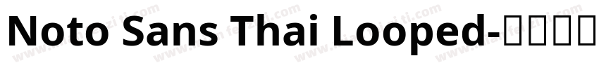 Noto Sans Thai Looped字体转换